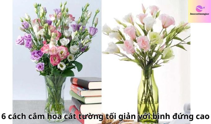 6 cách cắm hoa cát tường tối giản với bình đứng cao