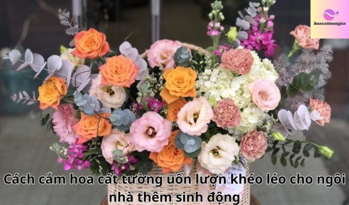 Cách cắm hoa cát tường uốn lượn khéo léo cho ngôi nhà thêm sinh động